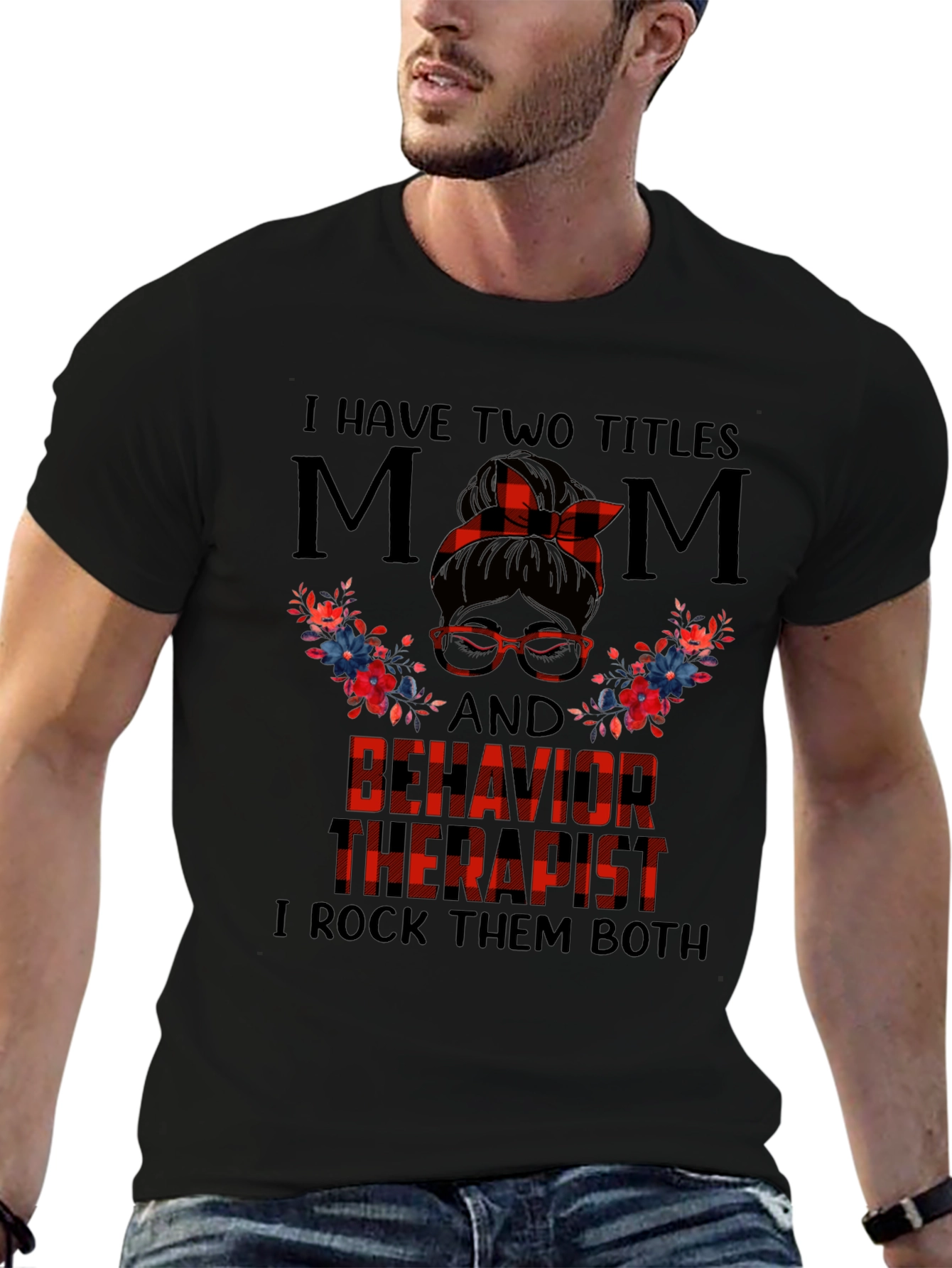 Mom & Behavior Therapist Graphic T-Shirt