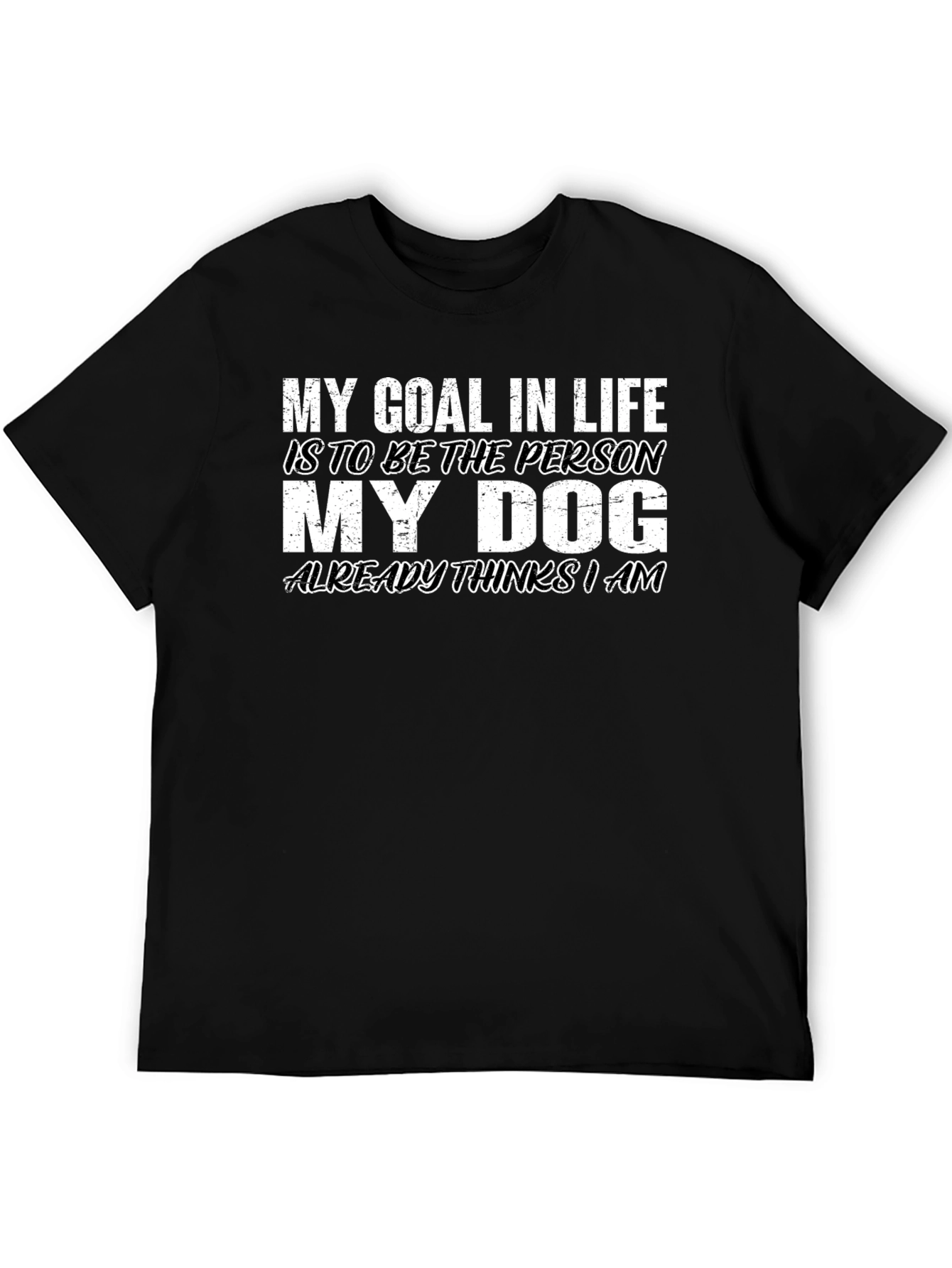 Dog Lover T-Shirt - My Goal in Life