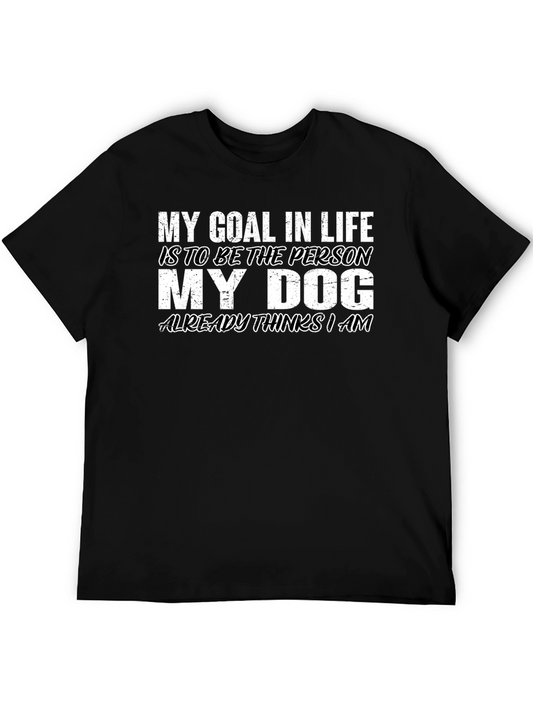 Dog Lover T-Shirt - My Goal in Life
