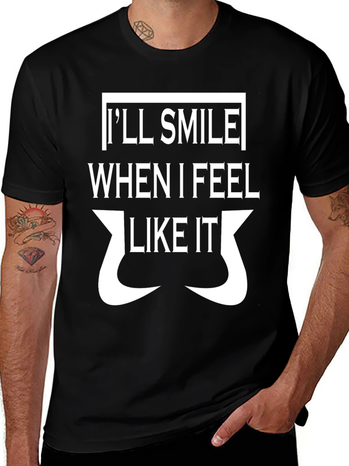 Ill Smile When I Feel Like It T-Shirt