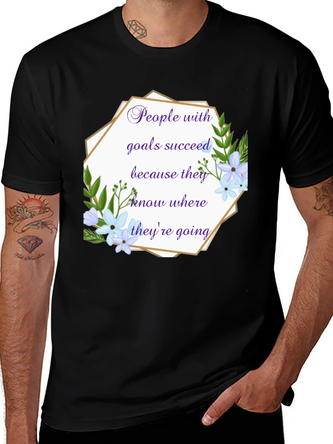 Goal Setter T-Shirt: Floral Inspirational Quote Tee