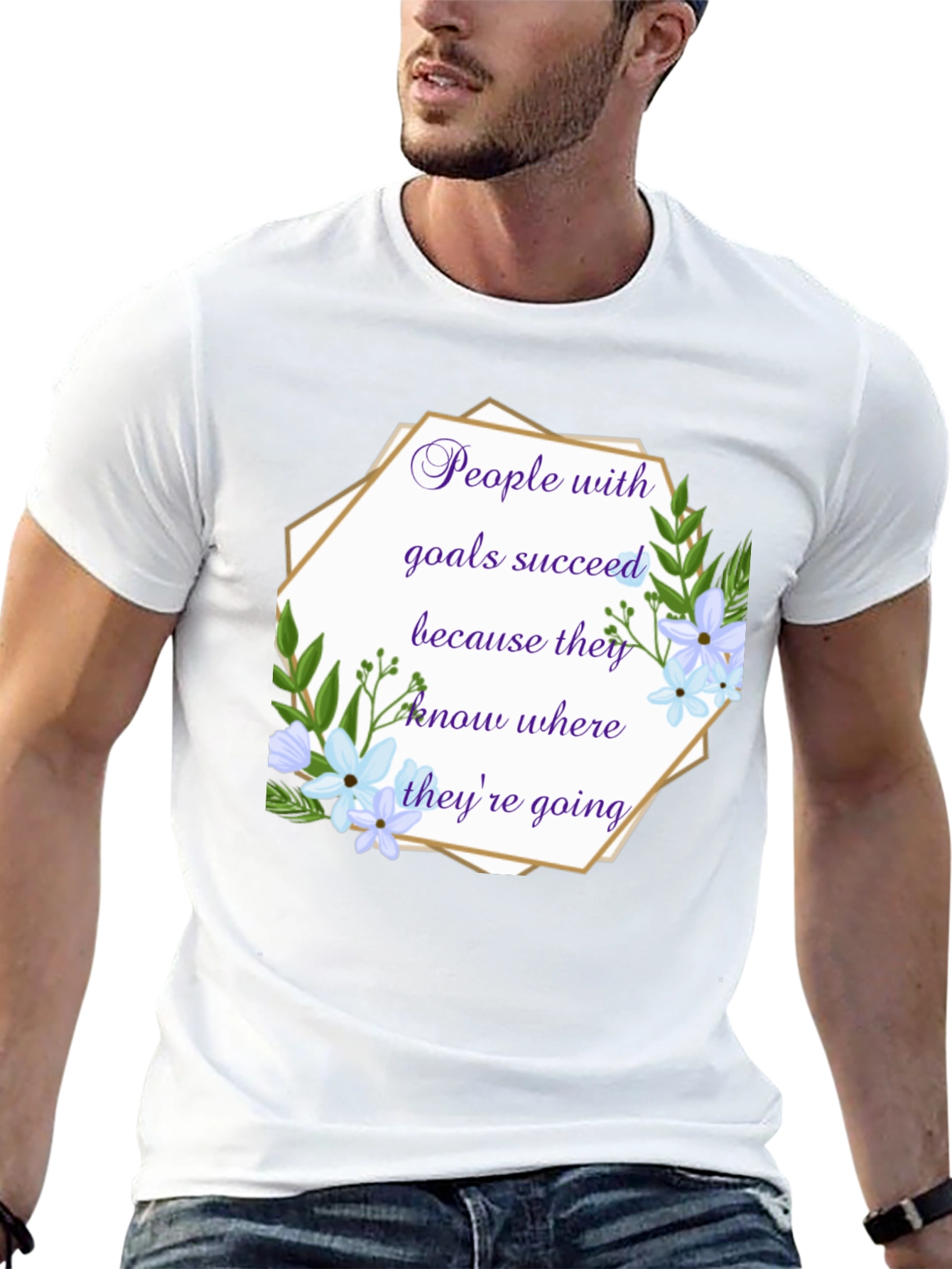Goal Setter T-Shirt: Floral Inspirational Quote Tee