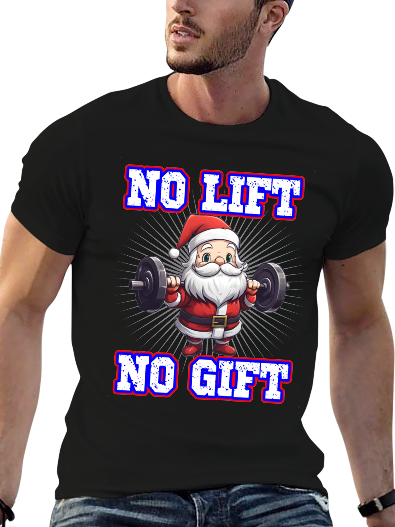 No Lift No Gift Santa T-Shirt