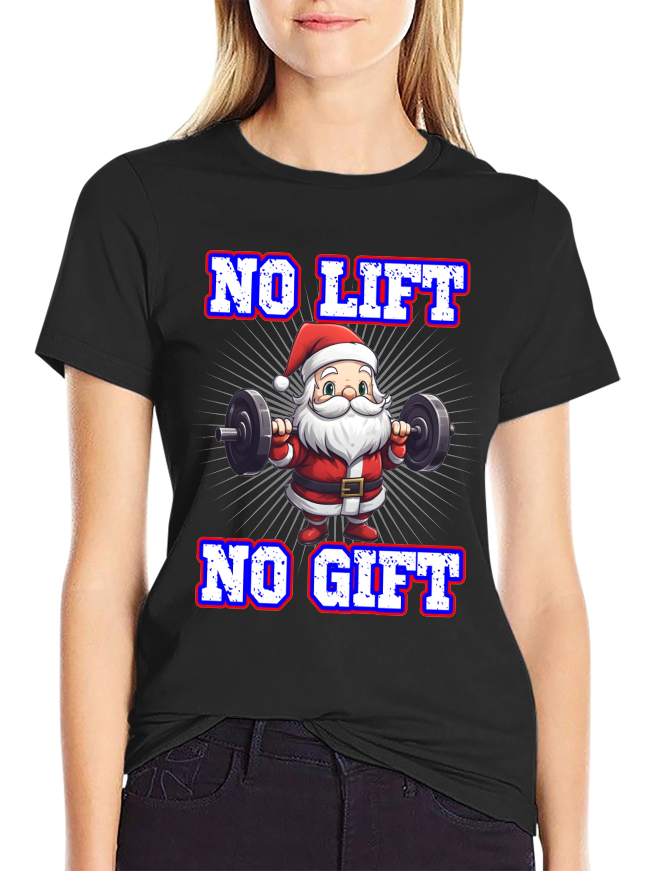 No Lift No Gift Santa T-Shirt