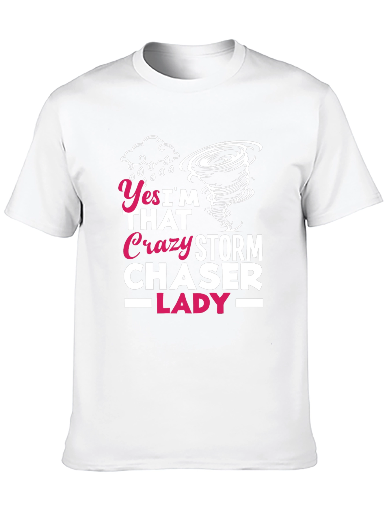 Crazy Storm Chaser Lady T-Shirt