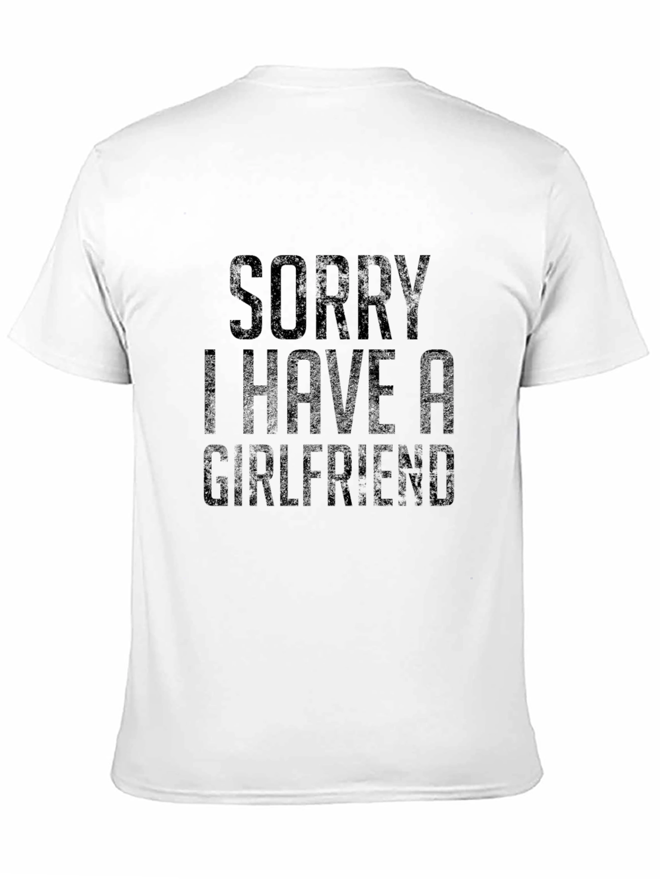 Sorry I Have a Girlfriend Black Graphic Tee