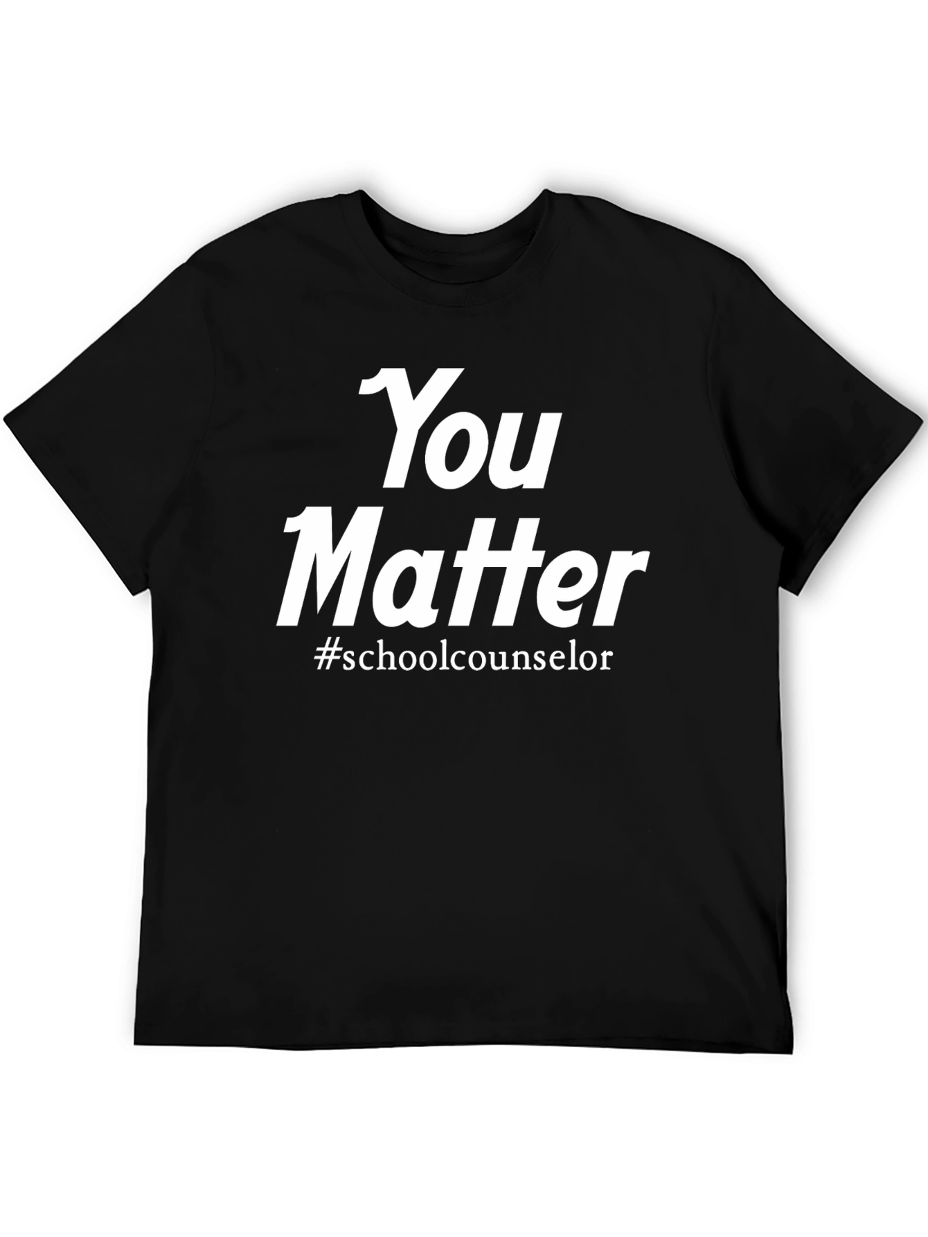 You Matter School Counselor T-Shirt