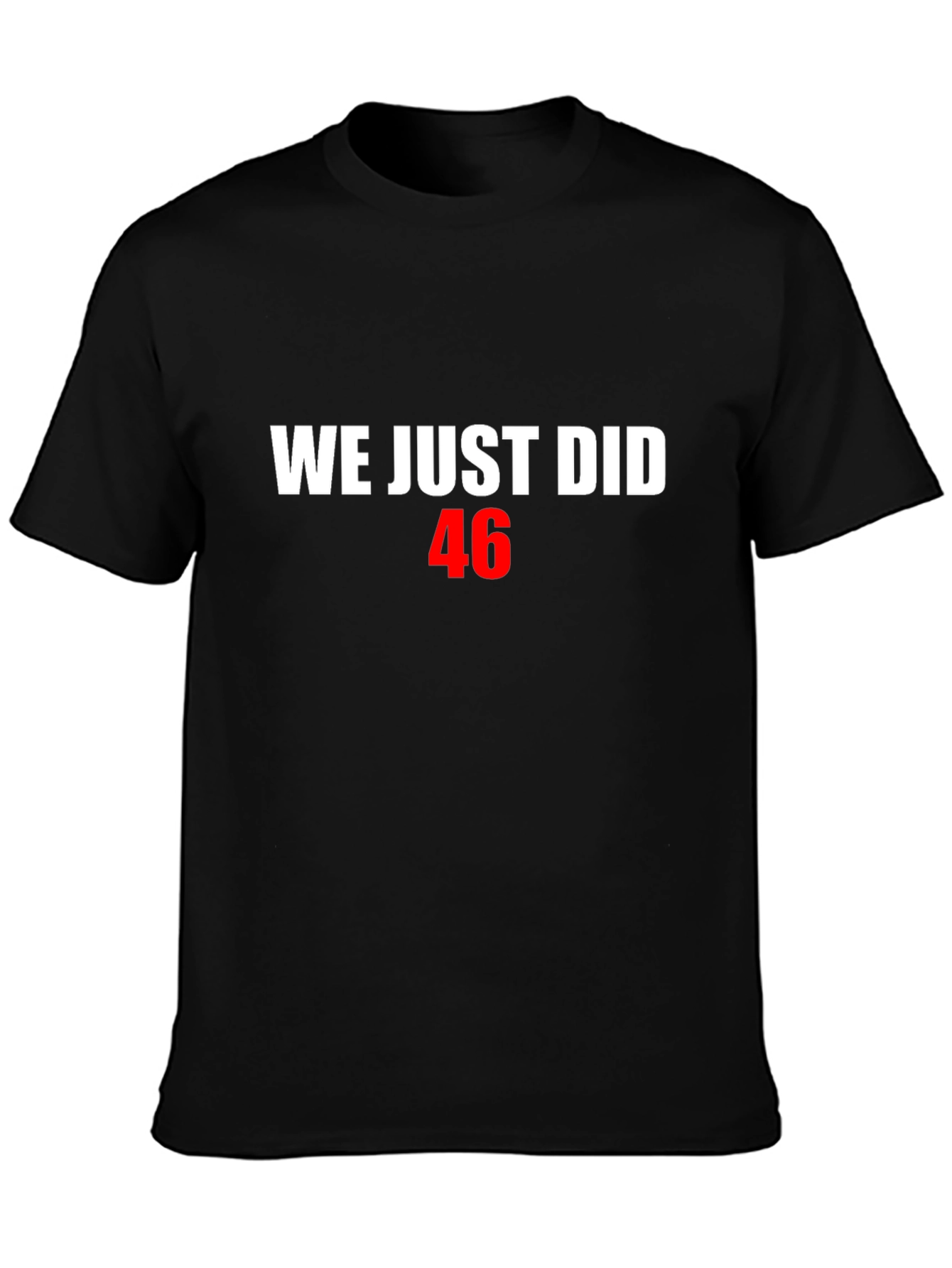 We Just Did 46 Black Graphic Tee