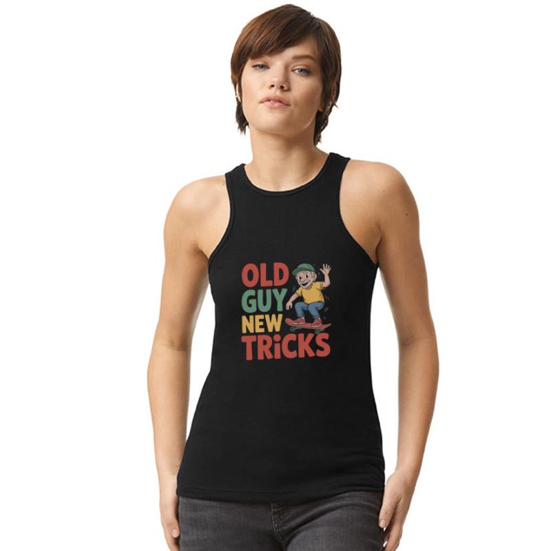 Old Guy New Tricks Funny Aging Humor Sarcastic