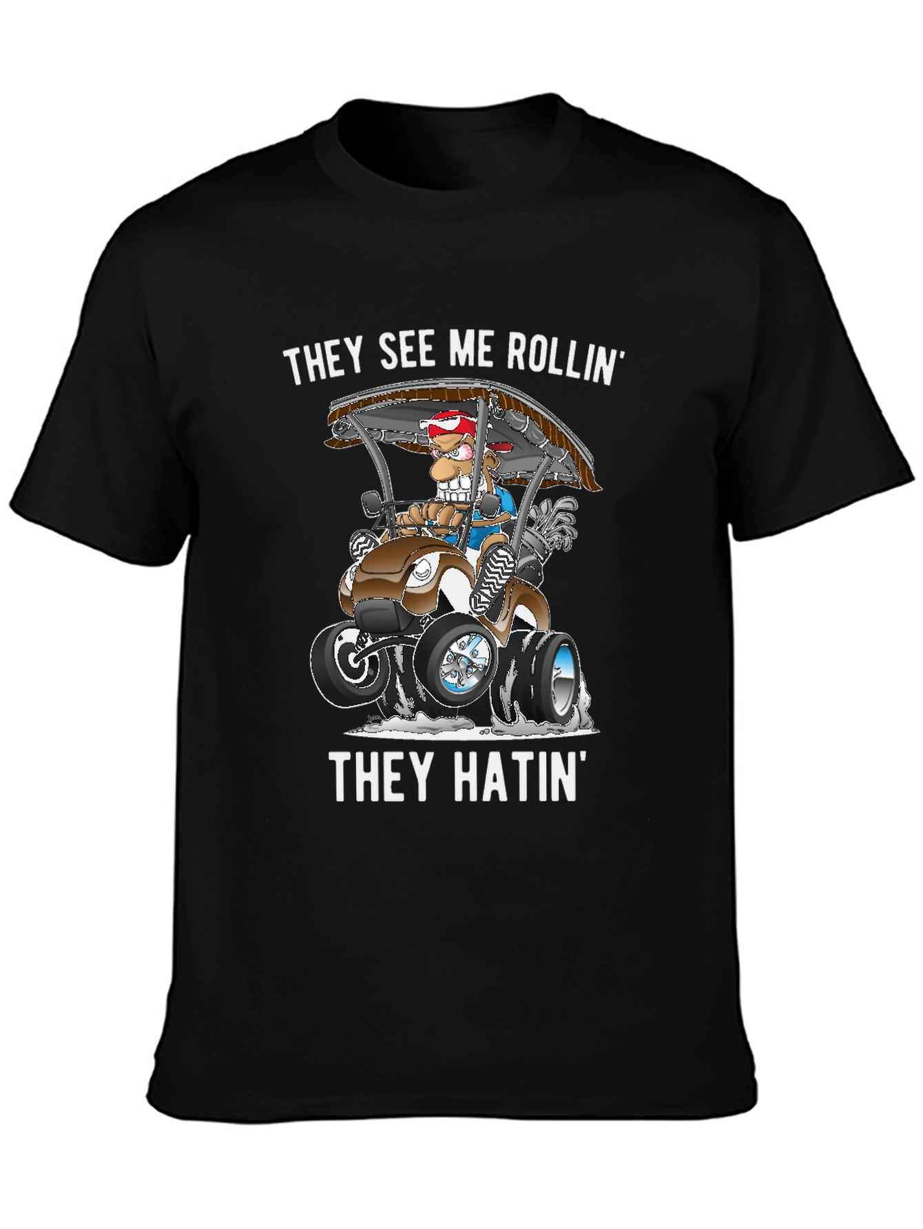They See Me Rollin T-Shirt Funny Golfing Tee