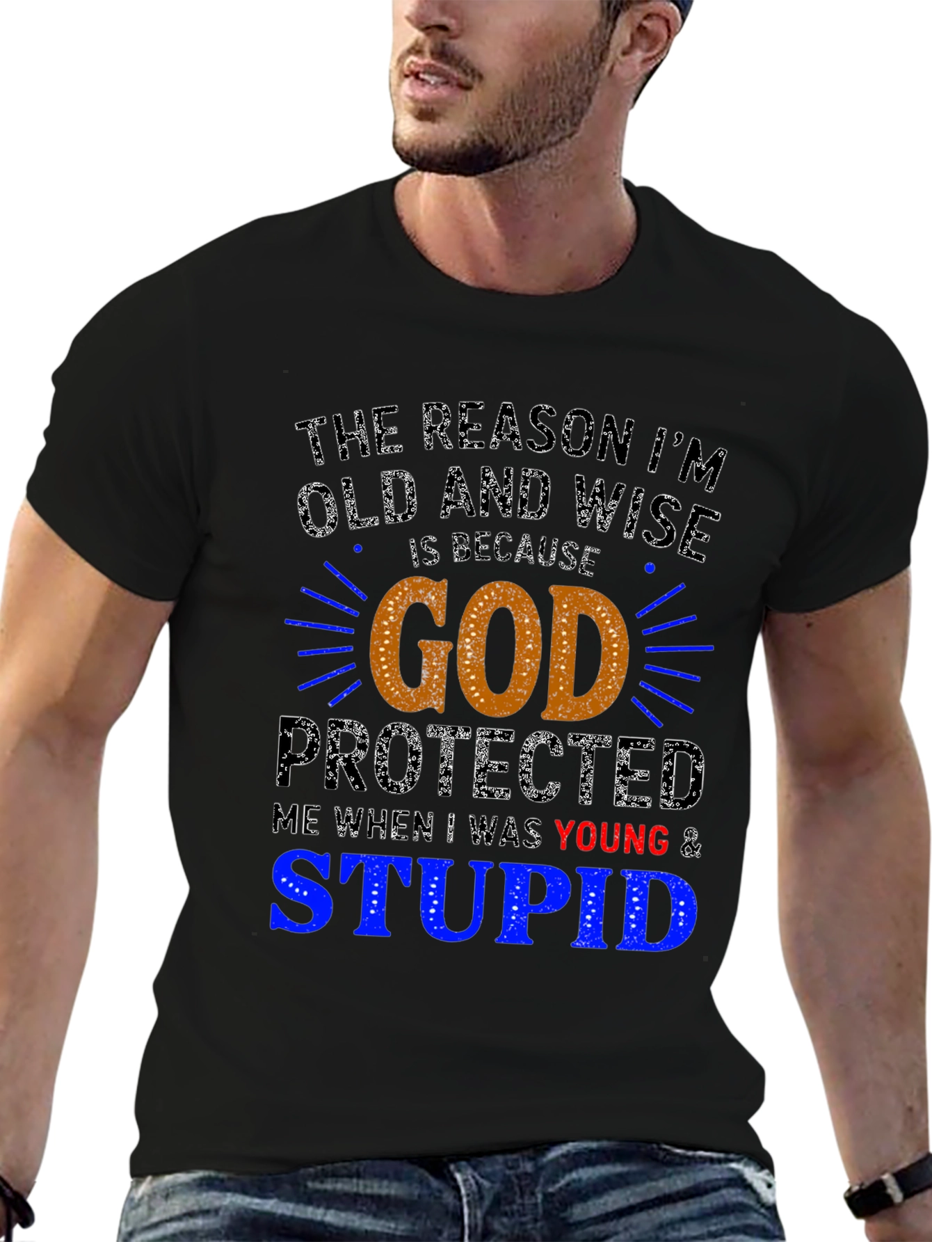 Old and Wise T-Shirt - God Protected Me