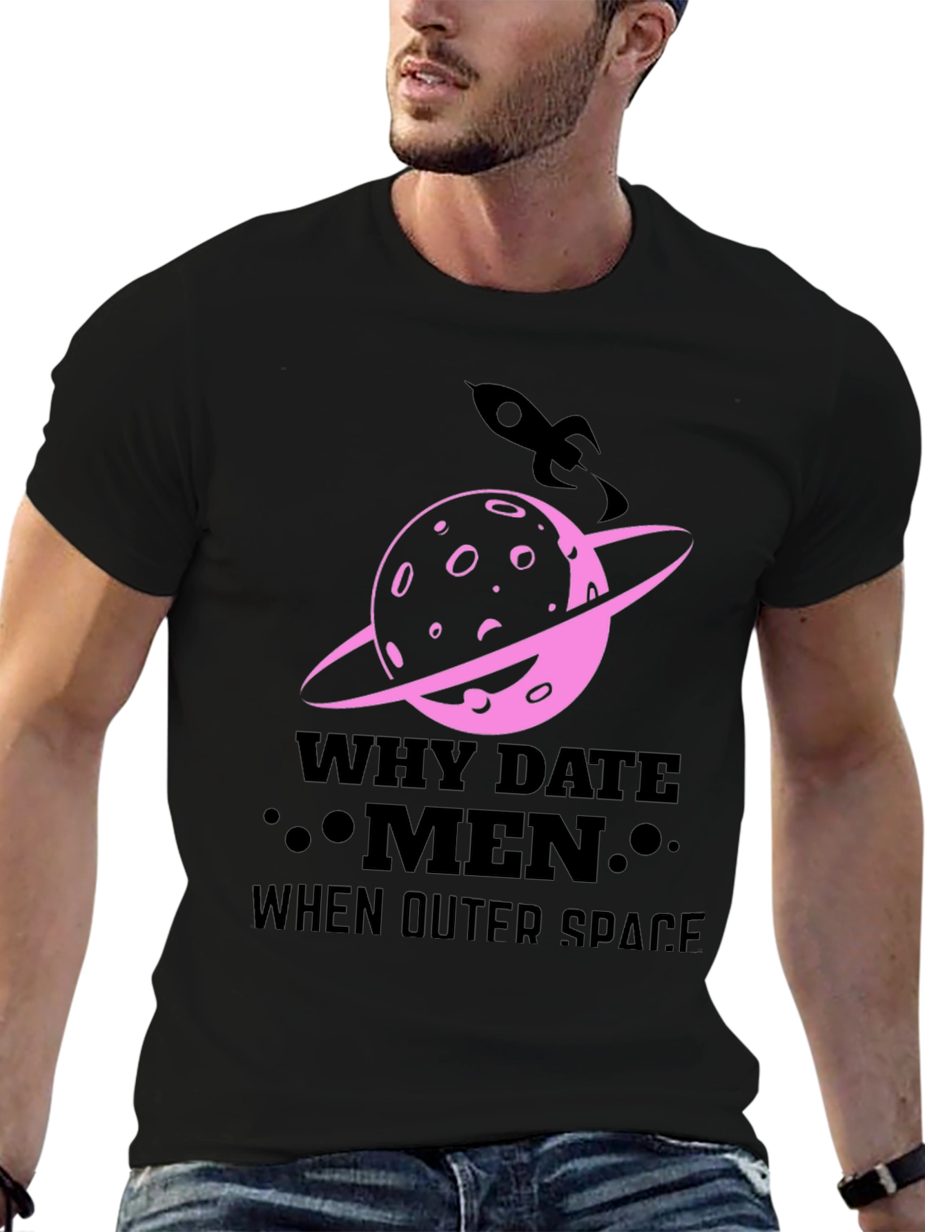 Why Date Men When Outer Space T-Shirt
