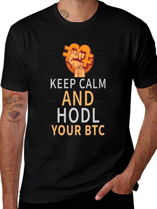 Keep Calm and HODL Your BTC Black T-Shirt