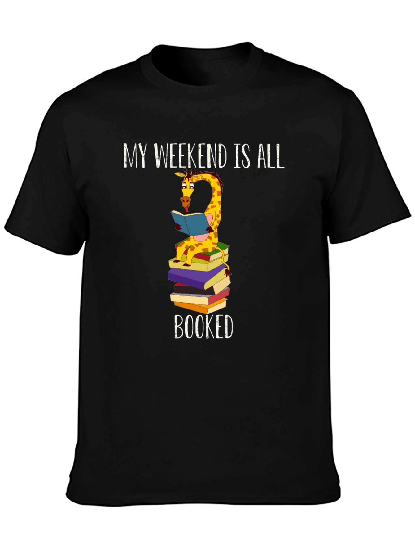 Book Lover Giraffe T-Shirt: My Weekend is All Booked!