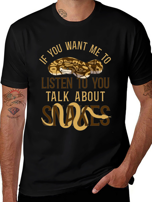 If You Want Me To Listen Snake T-Shirt