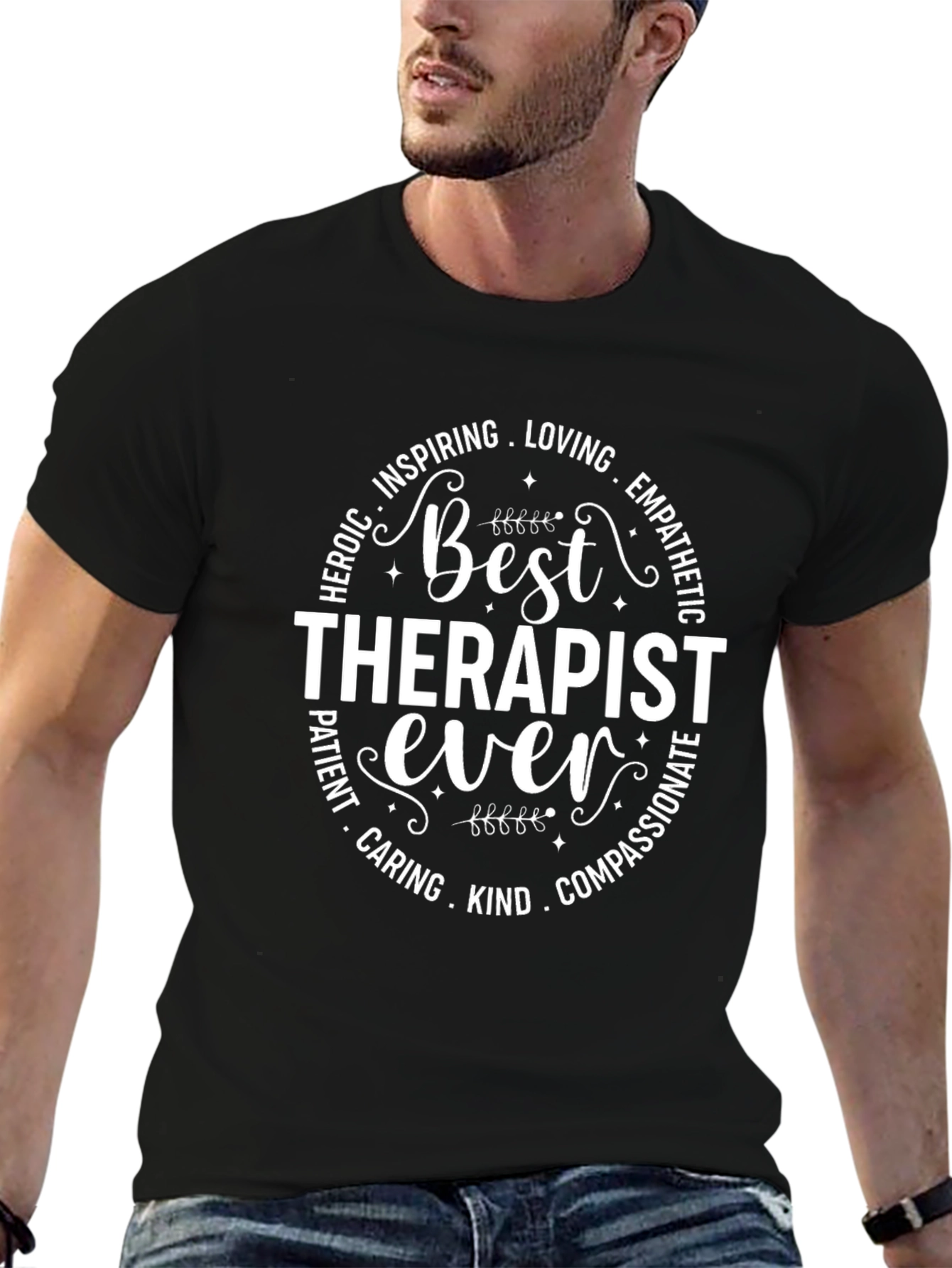 Best Therapist Ever T-Shirt - Heroic Loving Caring Gift