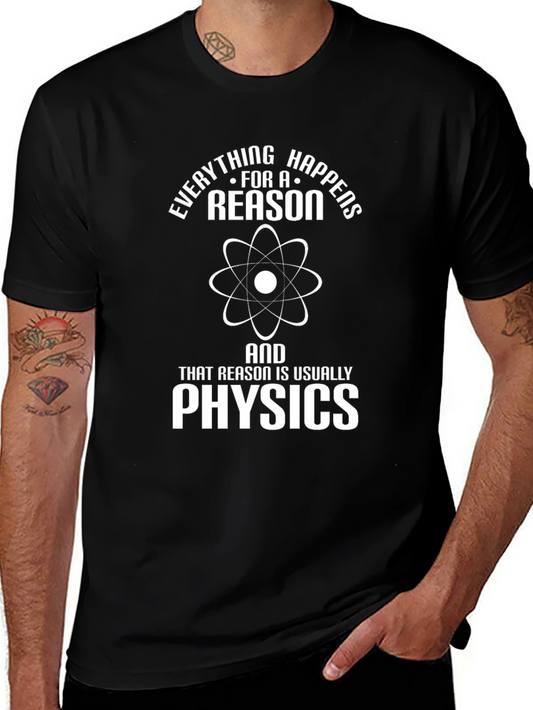 Everything Happens For A Reason Physics T-Shirt