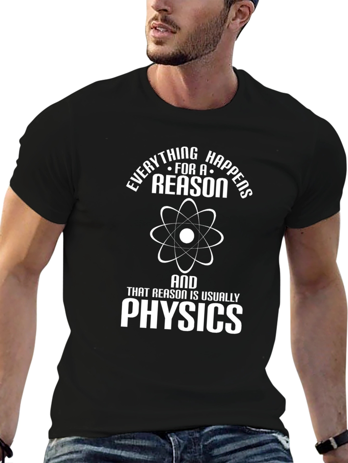 Everything Happens For A Reason Physics T-Shirt
