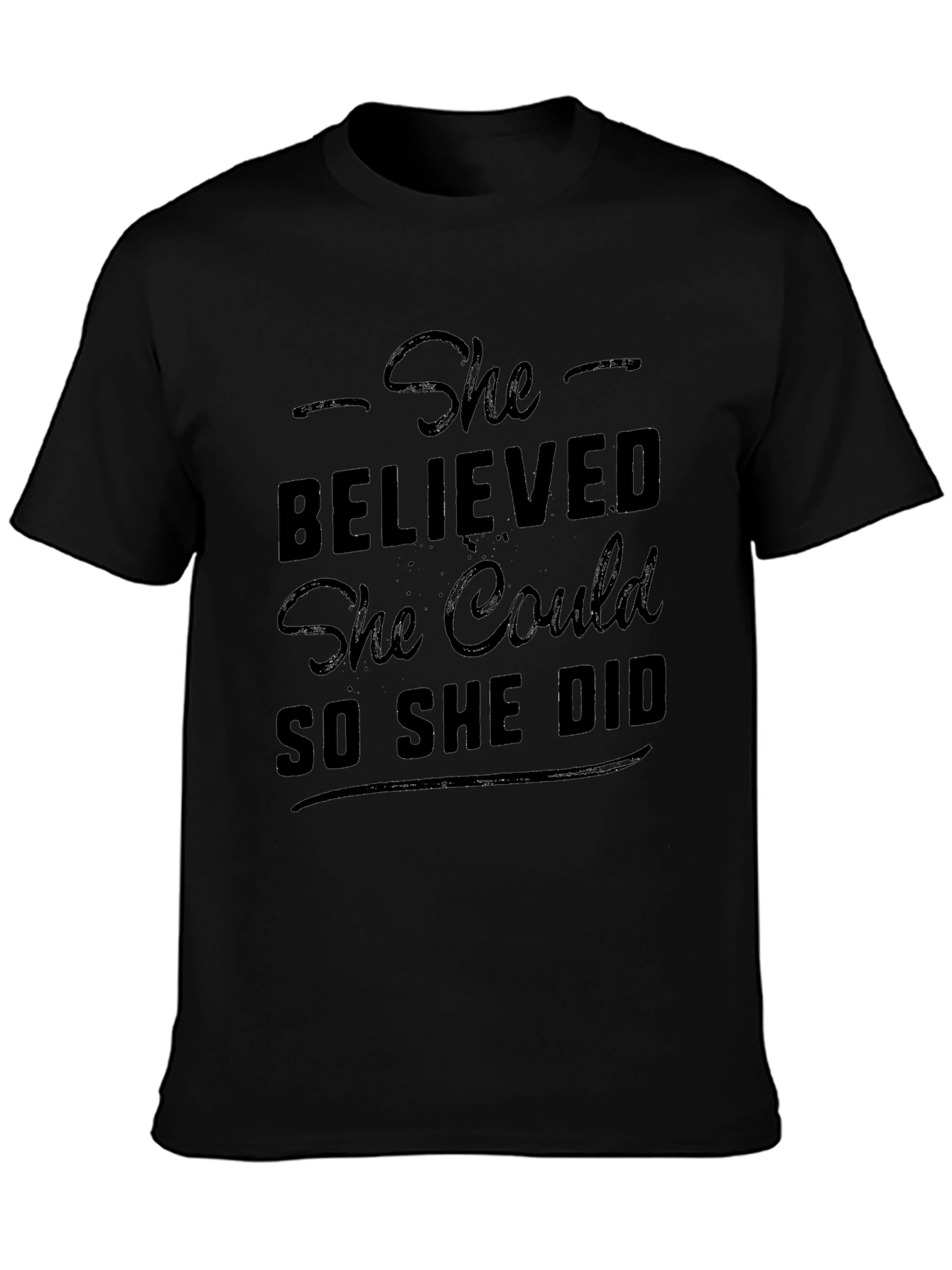 She Believed She Could Tee