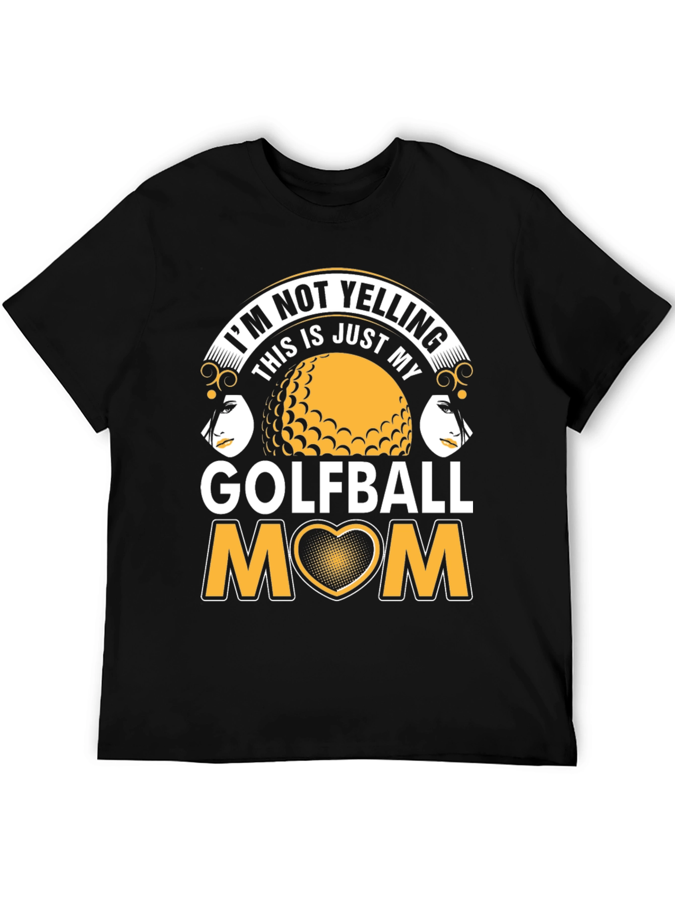 Golfball Mom T-Shirt - Im Not Yelling