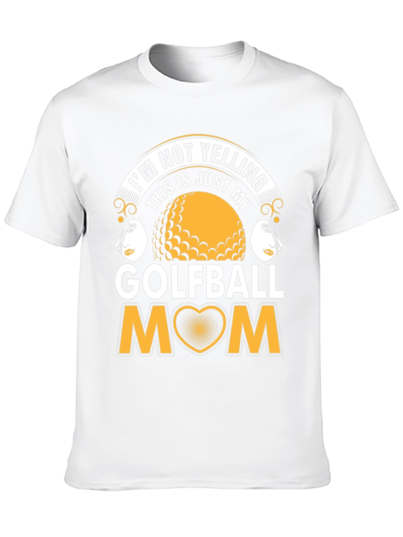 Golfball Mom T-Shirt - Im Not Yelling