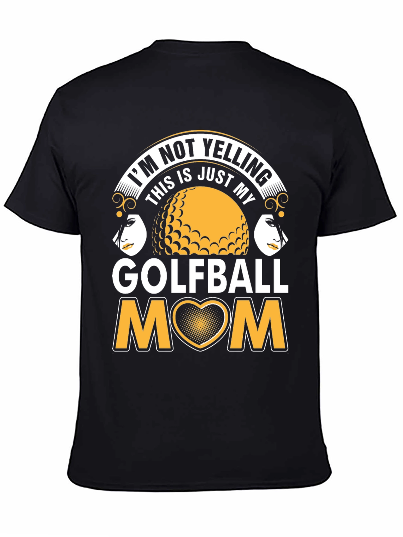 Golfball Mom T-Shirt - Im Not Yelling