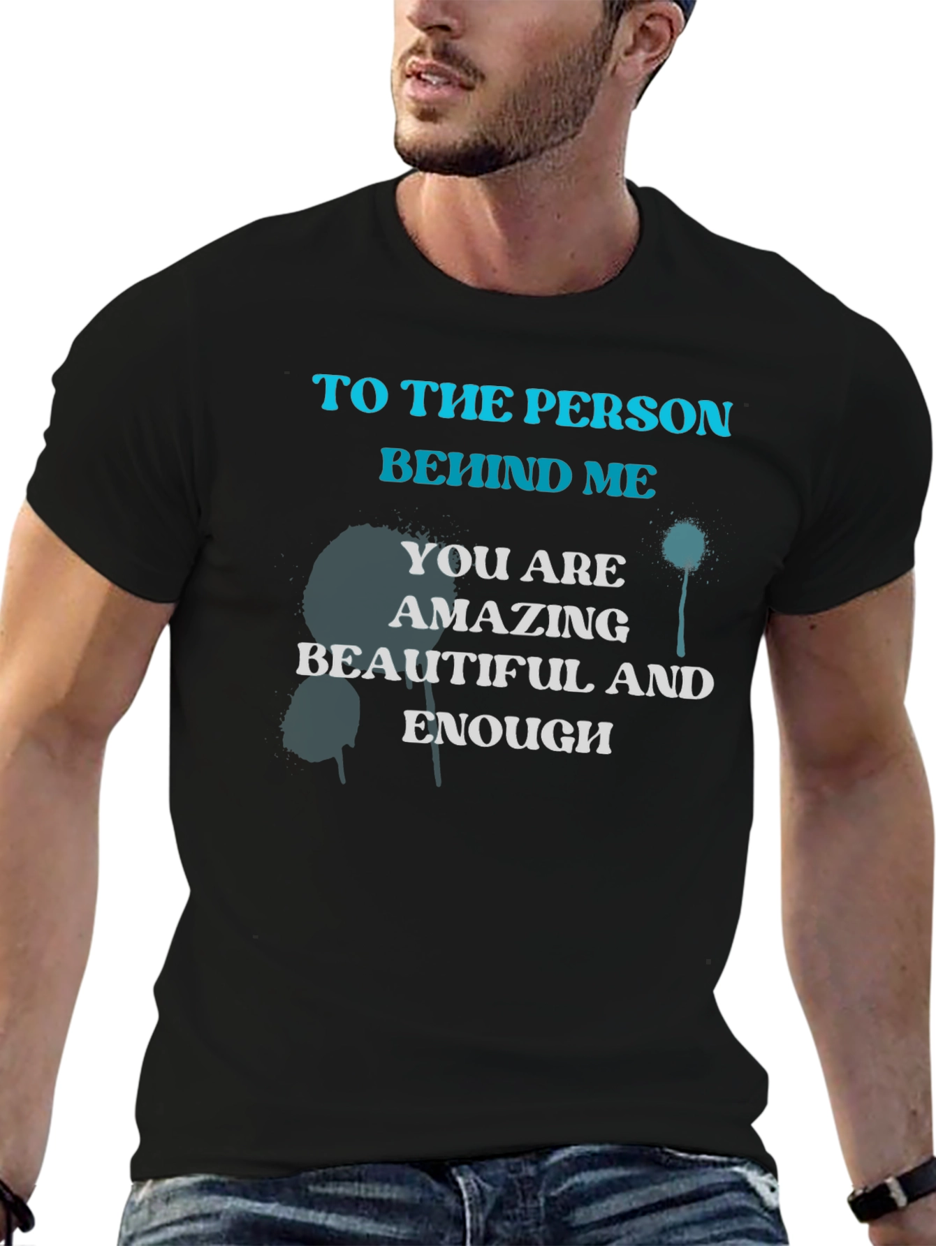 Inspirational T-Shirt - You Are Amazing Beautiful and Enough