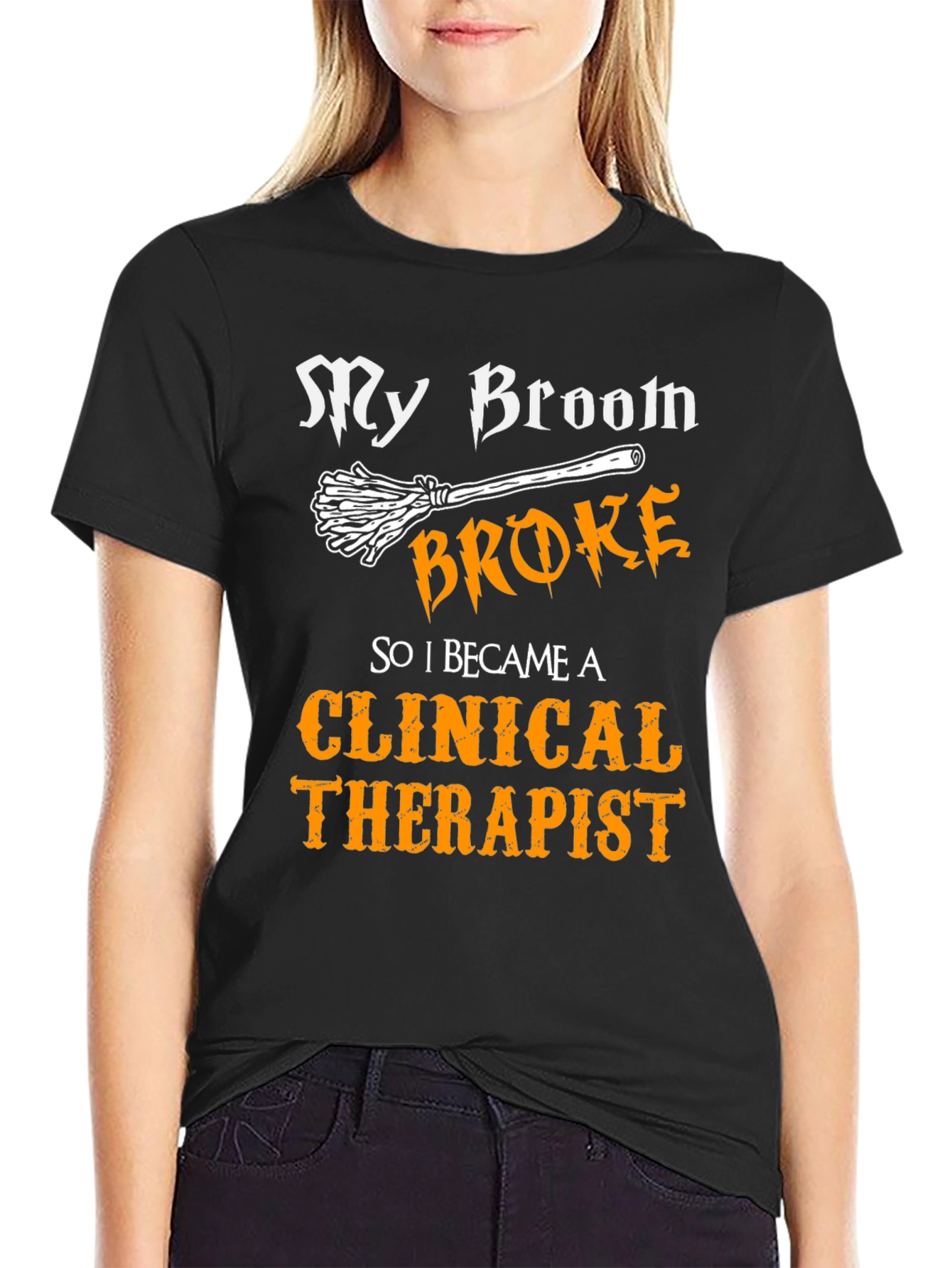 My Broom Broke Clinical Therapist T-Shirt Halloween