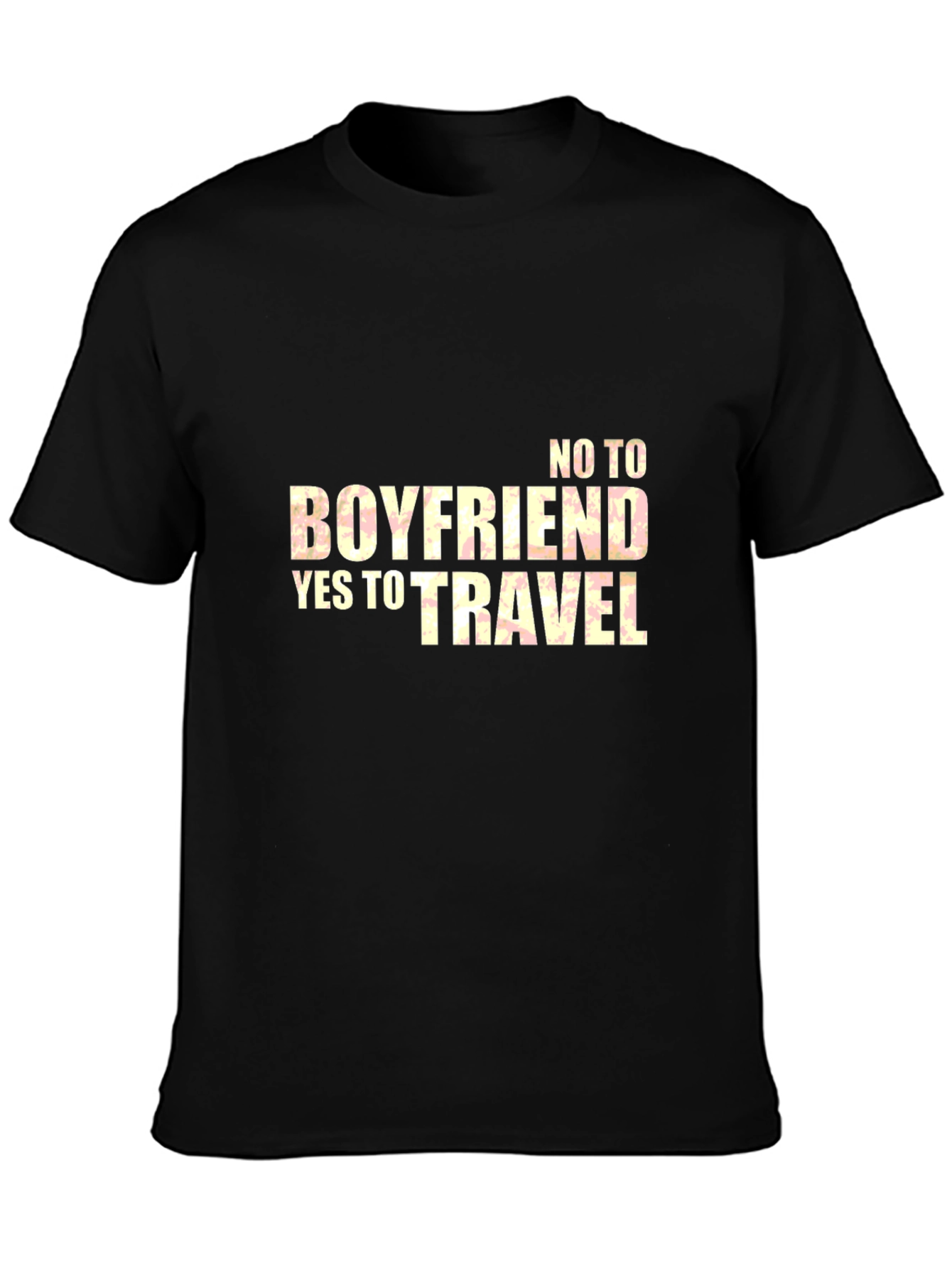 No Boyfriend Yes to Travel Black T-Shirt