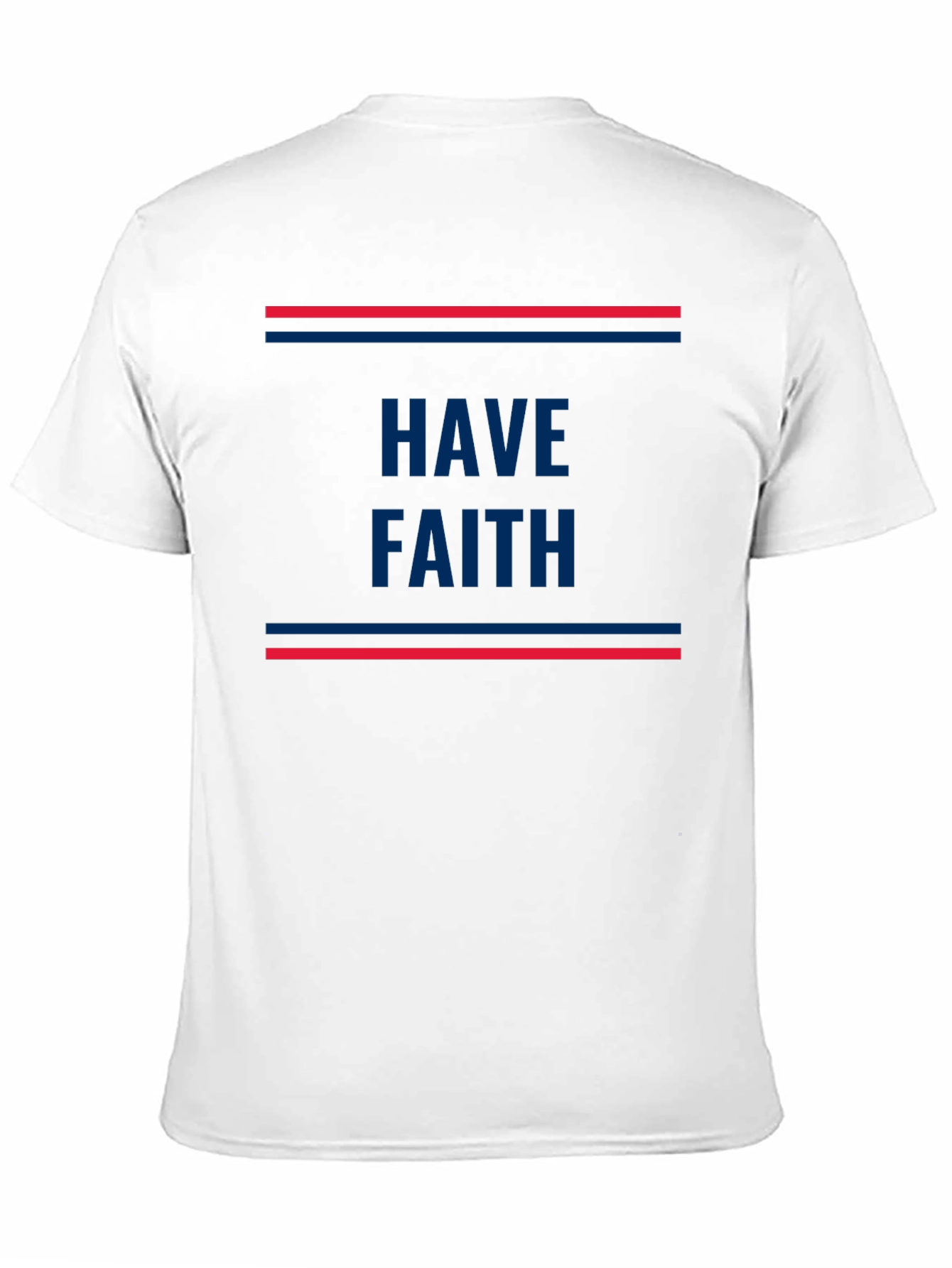 Have Faith T-Shirt - Classic Comfort Fit
