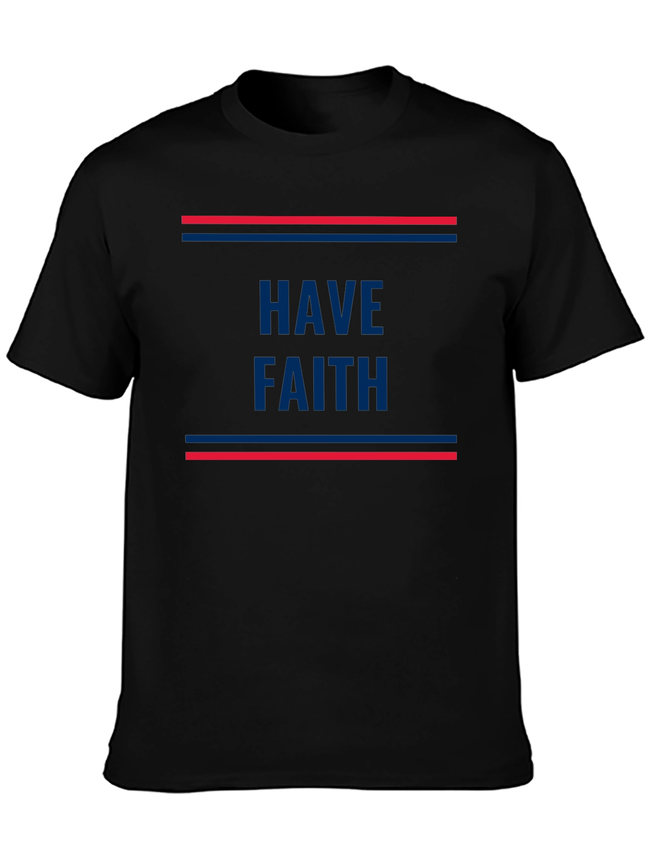 Have Faith T-Shirt - Classic Comfort Fit