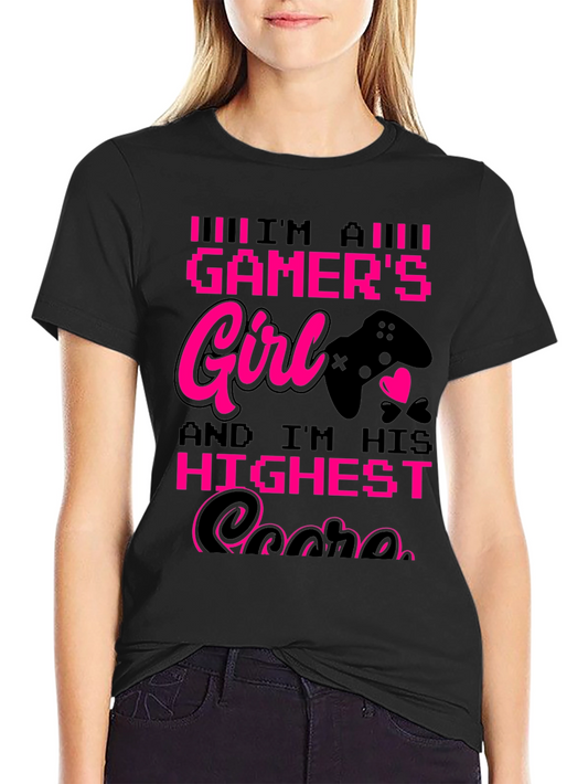 Gamers Girl T-Shirt - Im His Highest Score!
