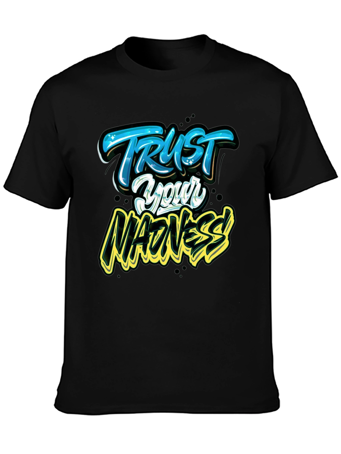 Trust Your Madness Graphic Tee