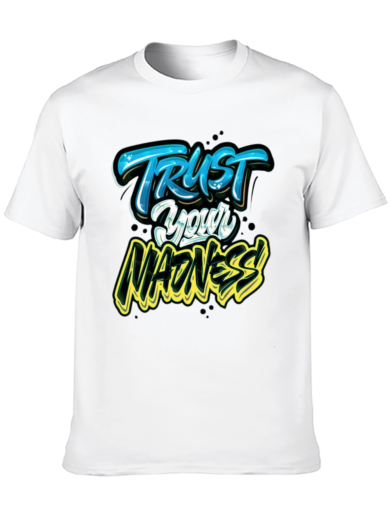 Trust Your Madness Graphic Tee