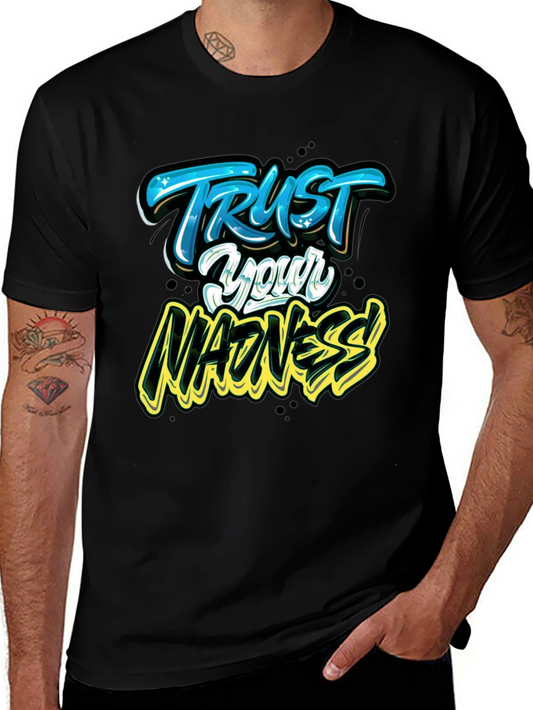 Trust Your Madness Graphic Tee