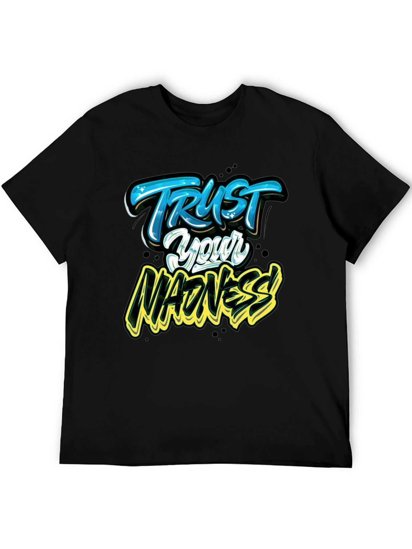 Trust Your Madness Graphic Tee