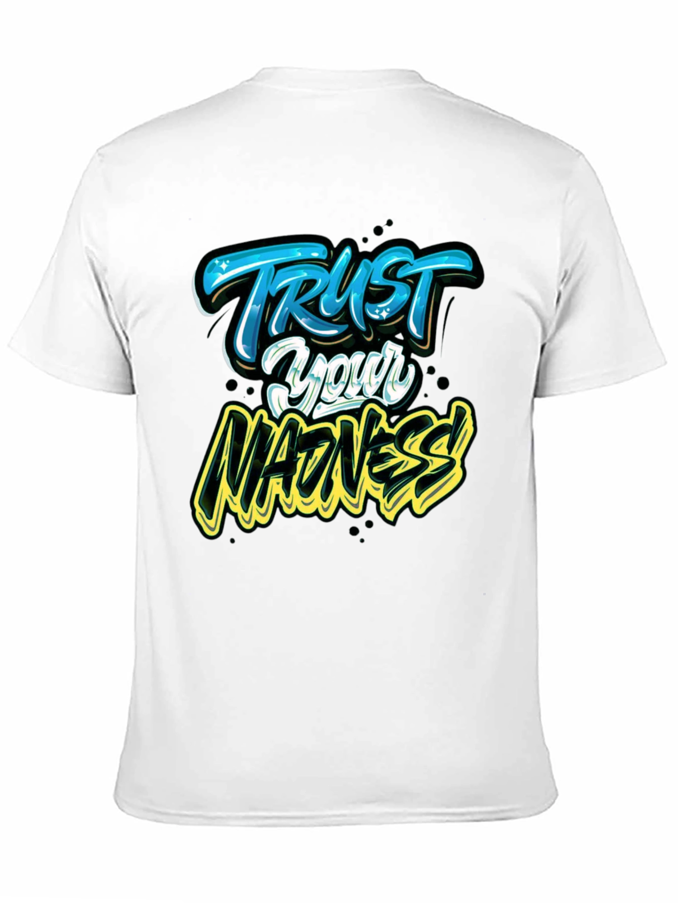 Trust Your Madness Graphic Tee
