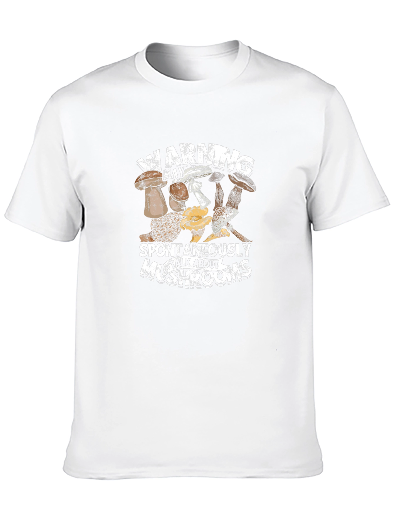 Warning May Spontaneously Talk About Mushrooms T-Shirt