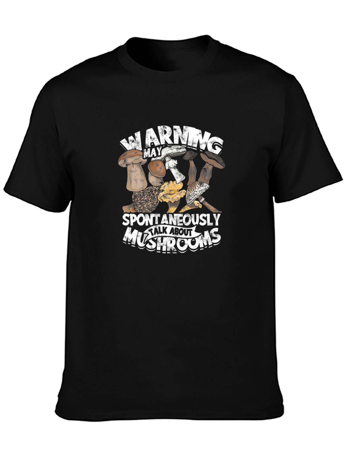 Warning May Spontaneously Talk About Mushrooms T-Shirt