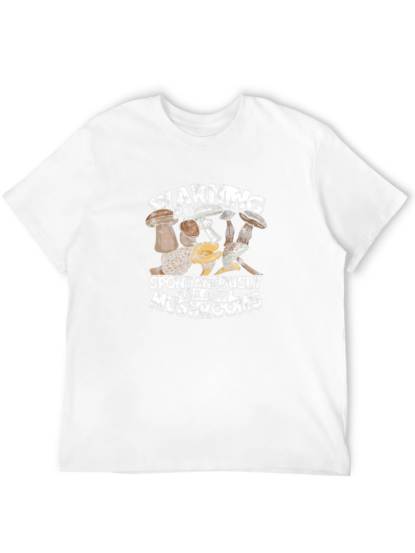 Warning May Spontaneously Talk About Mushrooms T-Shirt