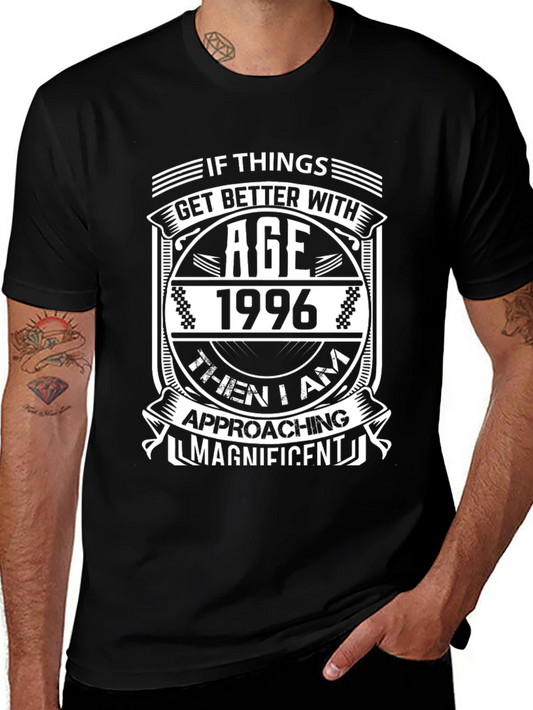 If Things Get Better With Age 1996 T-Shirt