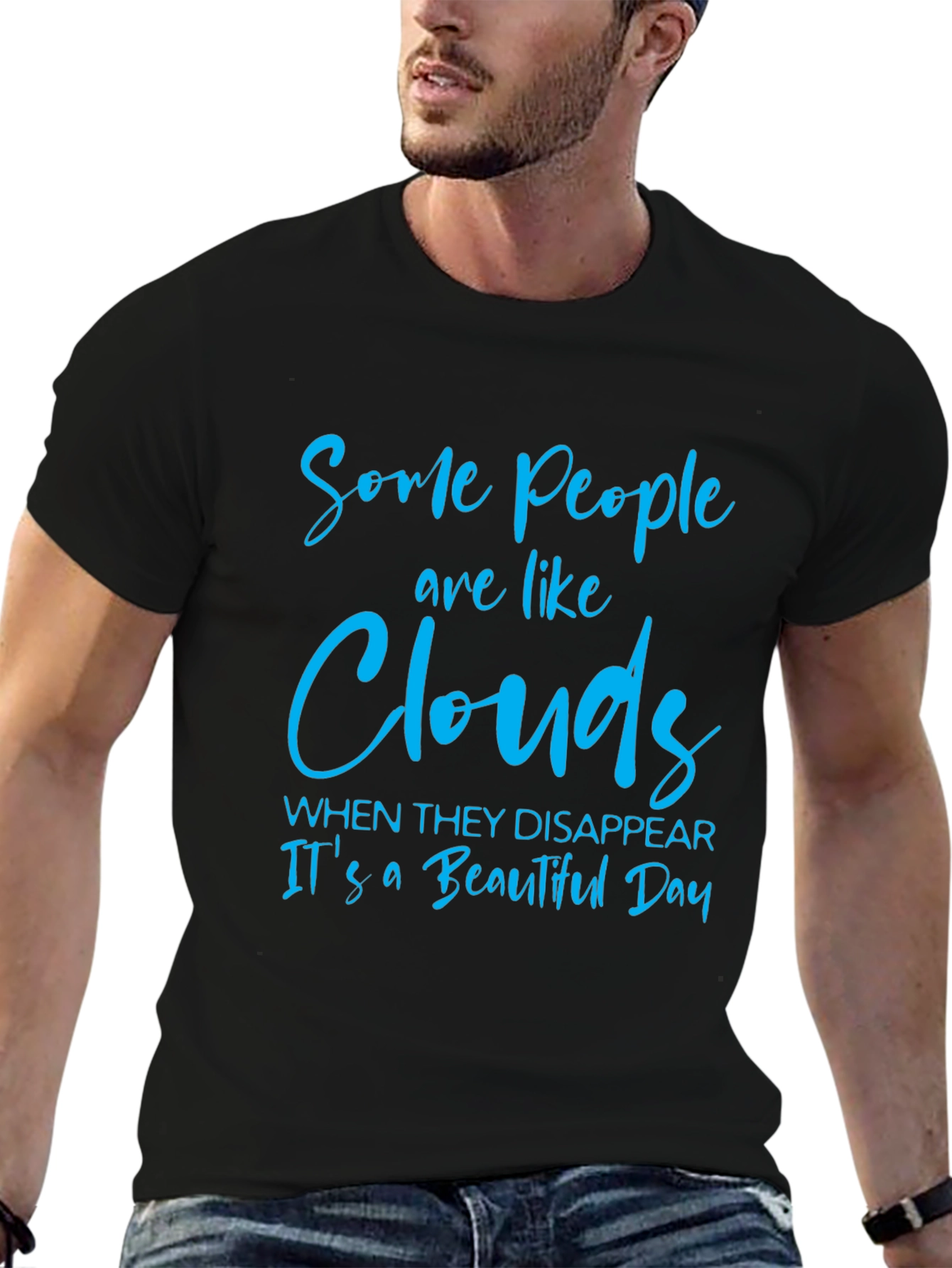 Some People are Like Clouds T-Shirt