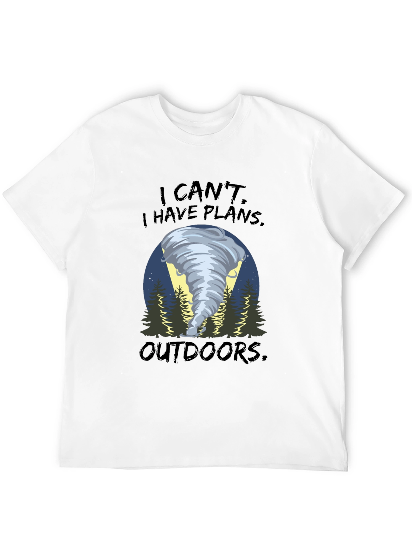 I Cant I Have Plans Outdoors T-Shirt