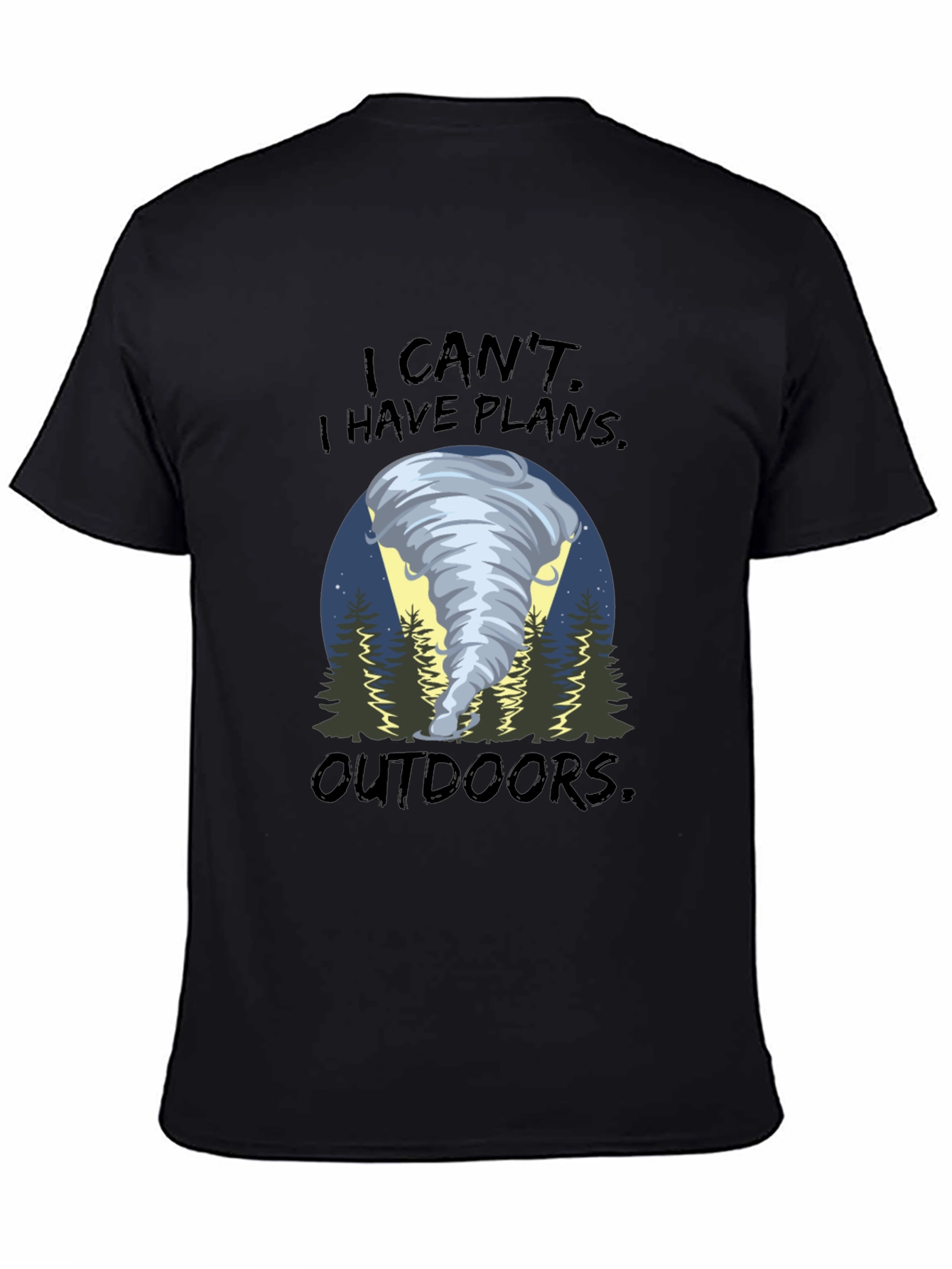 I Cant I Have Plans Outdoors T-Shirt