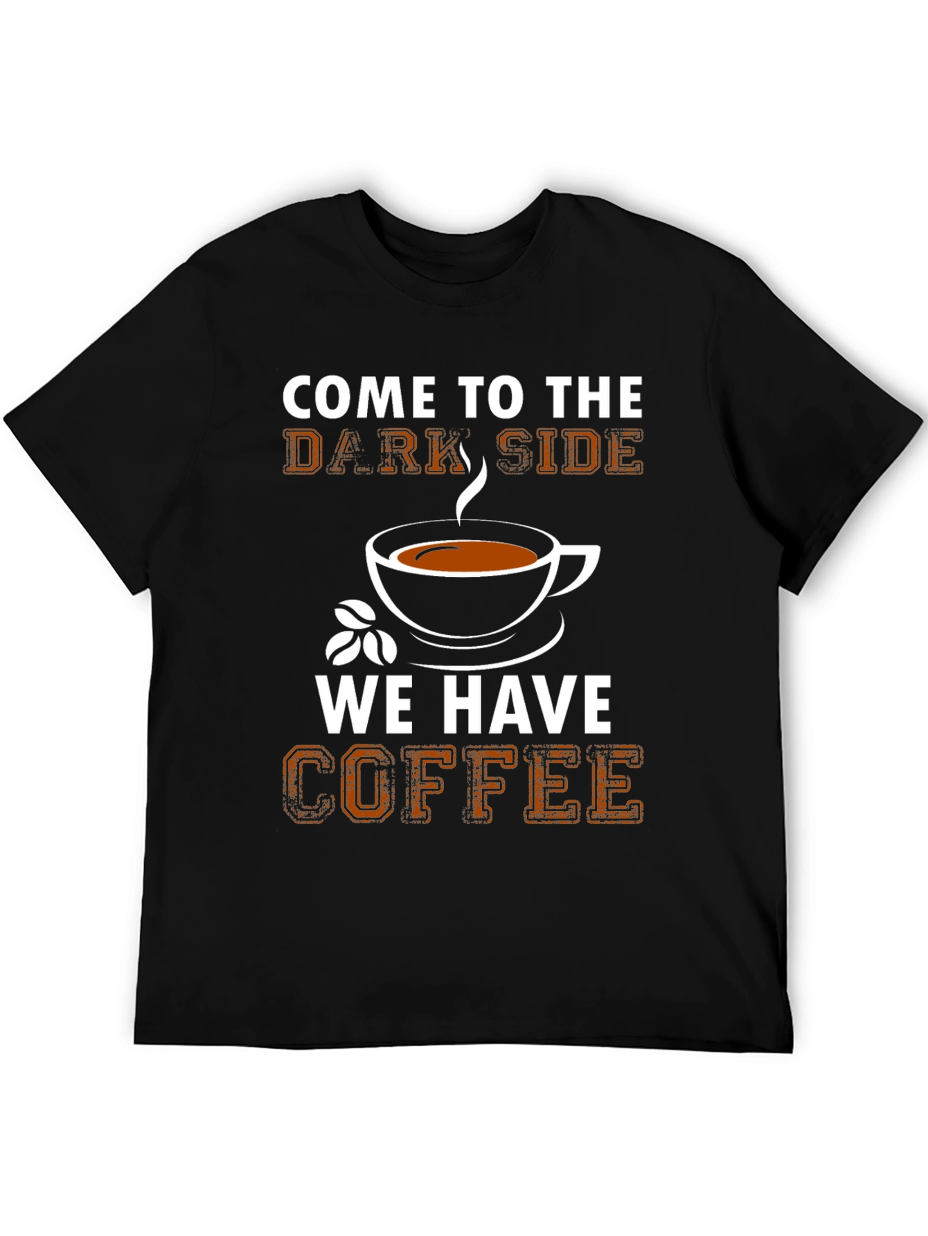 Come To The Dark Side Coffee T-Shirt