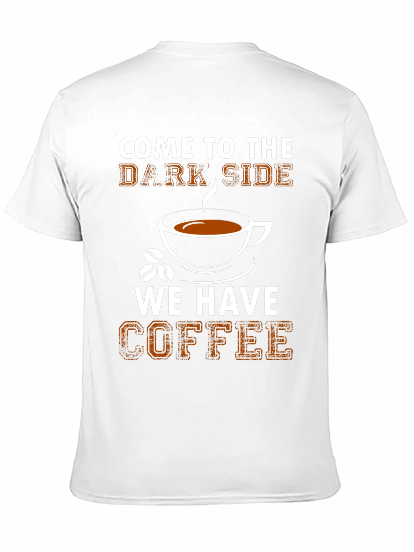 Come To The Dark Side Coffee T-Shirt