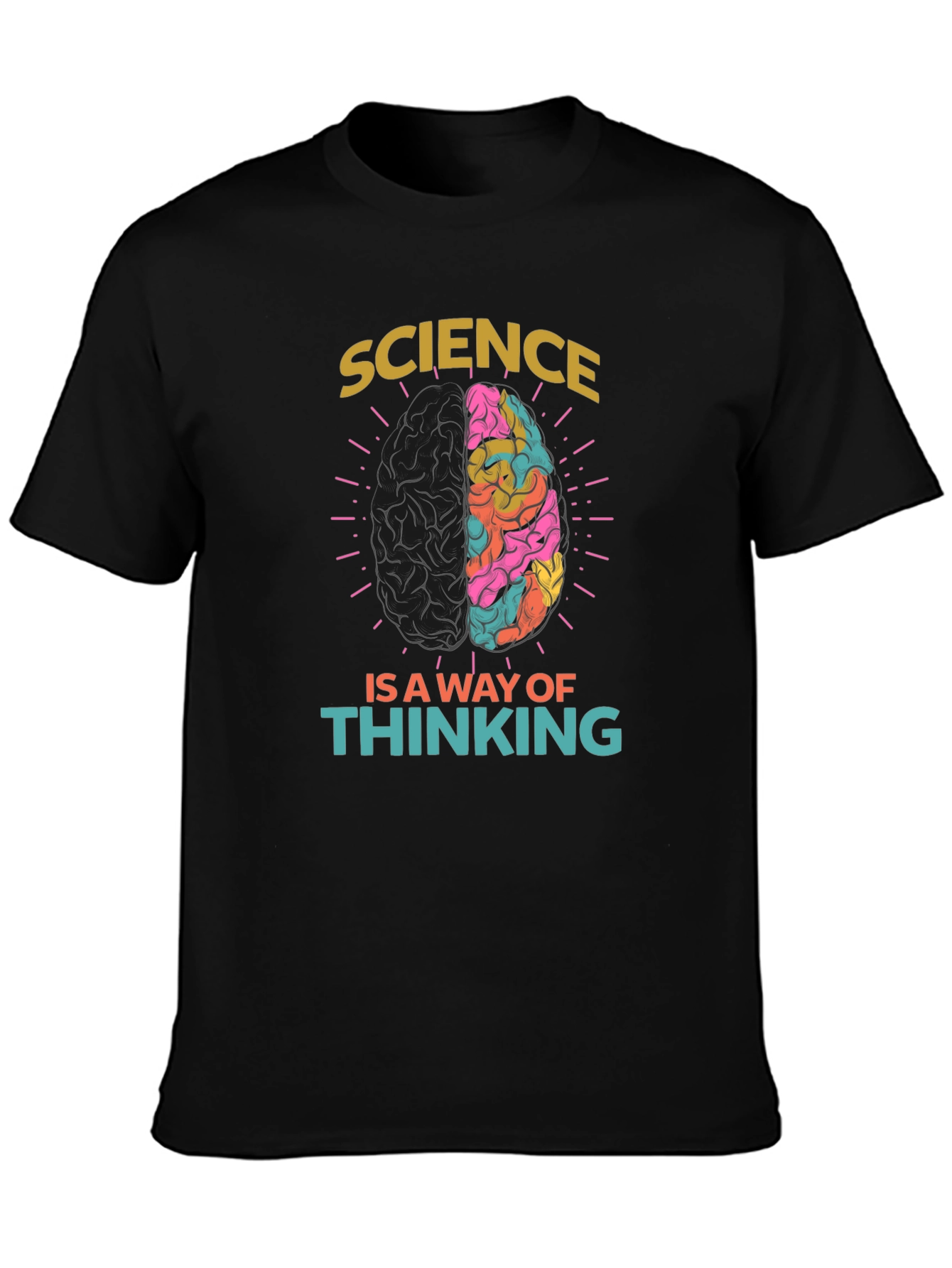 Science Is A Way of Thinking Graphic Tee
