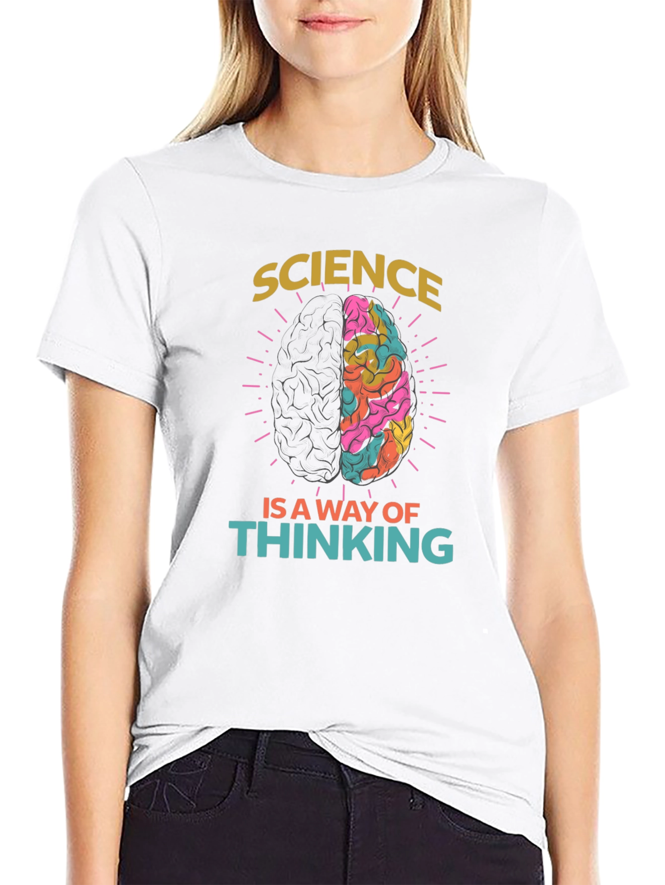 Science Is A Way of Thinking Graphic Tee