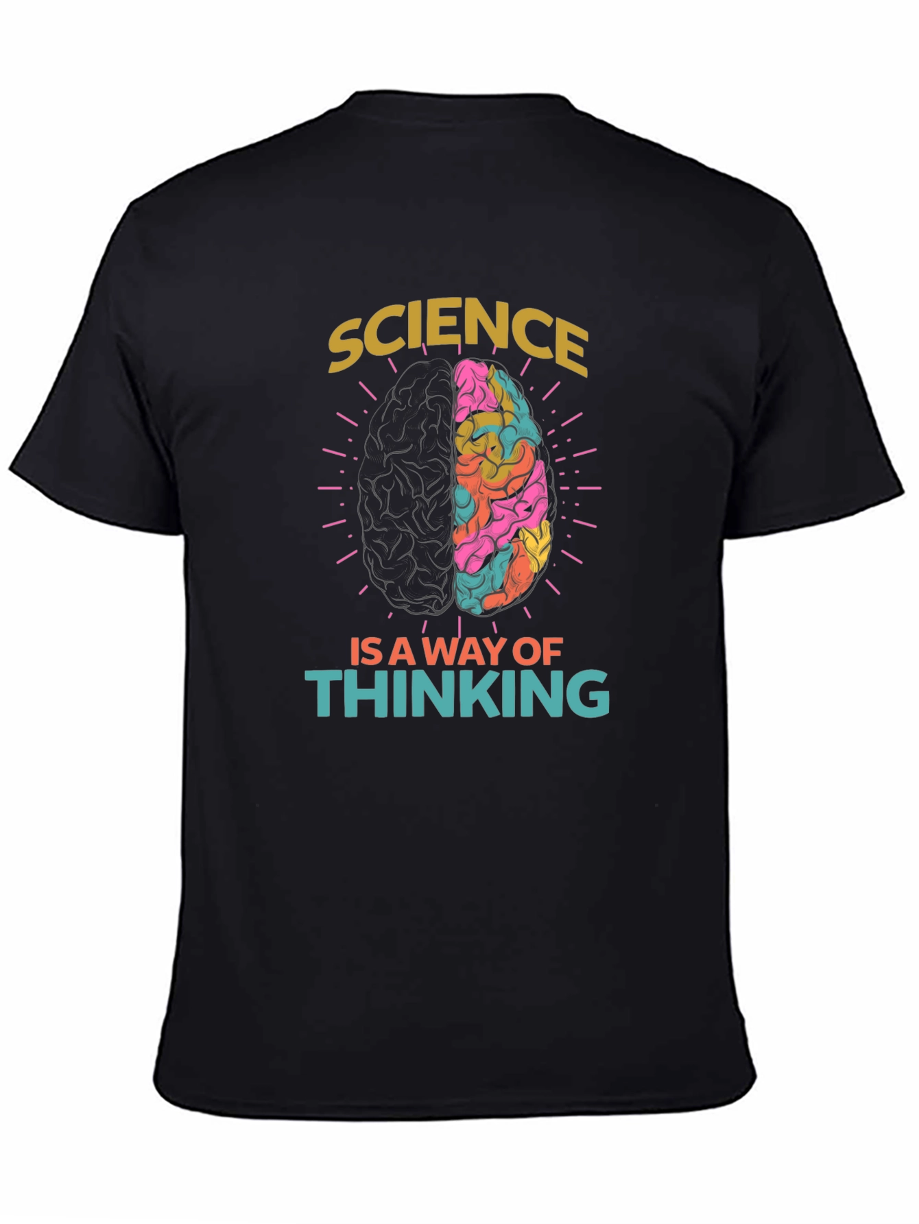 Science Is A Way of Thinking Graphic Tee