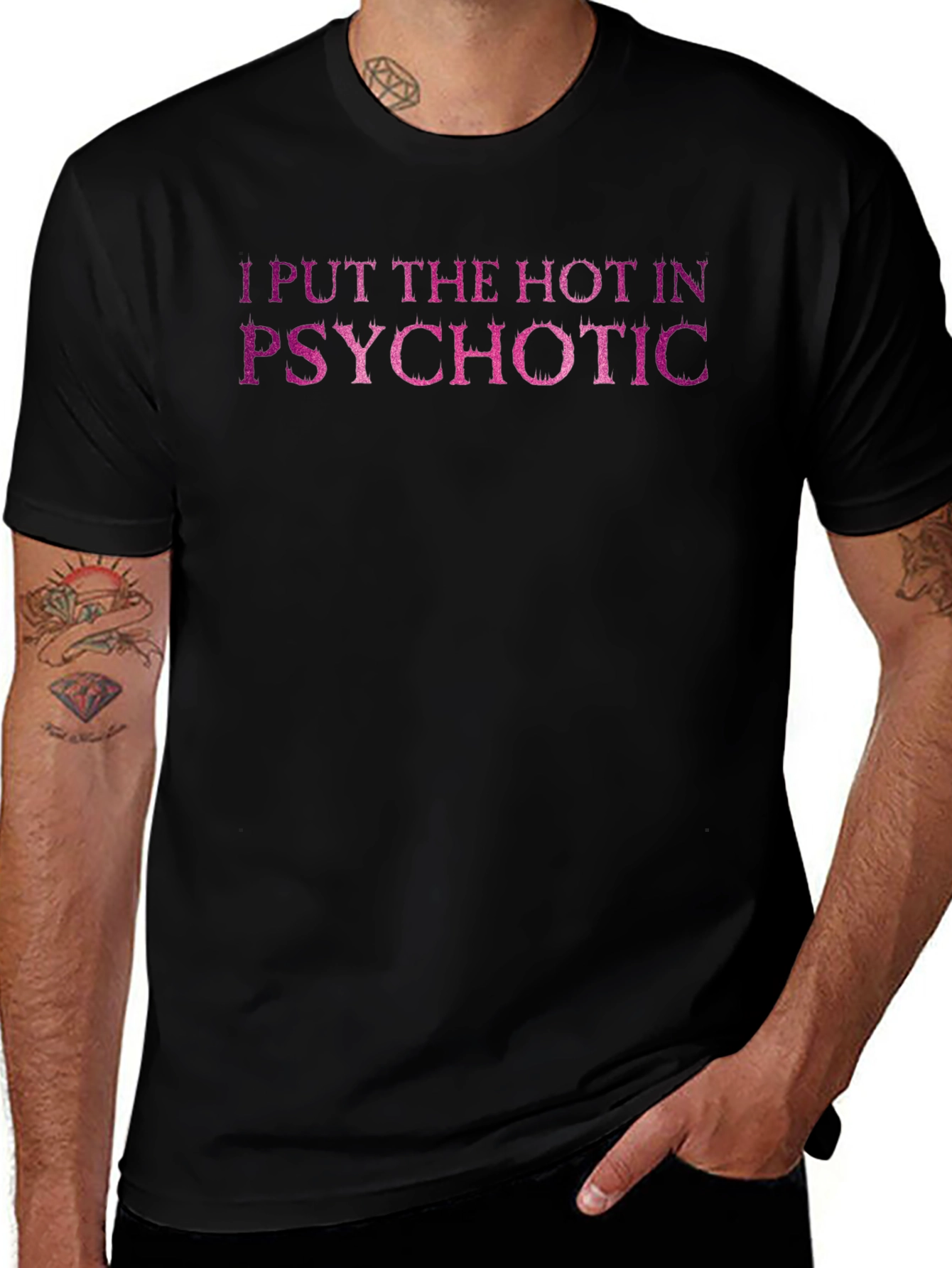 I Put the Hot in Psychotic Graphic Tee